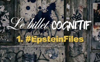 « Le Billet cognitif – 1. #EpsteinFiles »