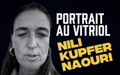 Portrait au vitriol 2 : Nili Kupfer Naouri