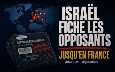 Israël fiche les manifestants dans le monde, y compris en France !