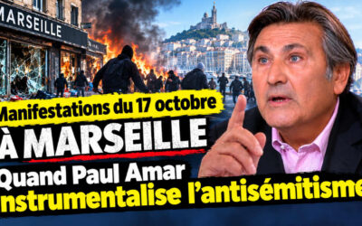 Manifestations du 17 octobre à Marseille : quand Paul Amar instrumentalise l’antisémitisme